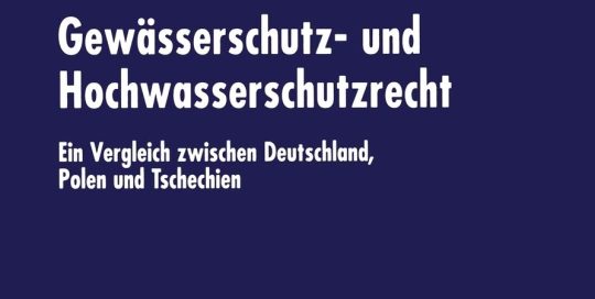 Gewässerschutz- und Hochwasserschutzrecht Gewässerschutz- und Hochwasserschutzrecht