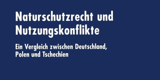 Naturschutzrecht und Nutzungskonflikte Naturschutzrecht und Nutzungskonflikte